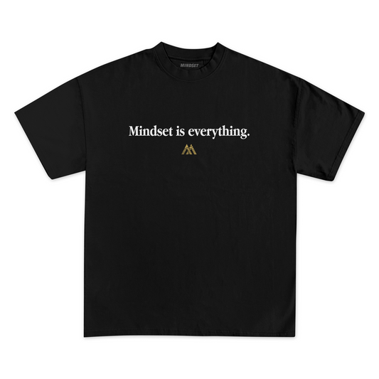 Mindset Is Everything T-Shirt